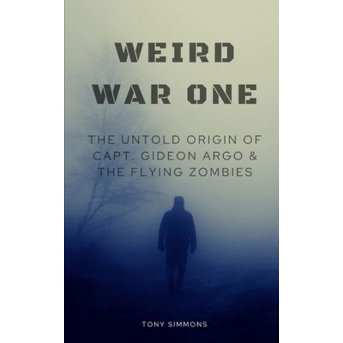 Weird War One Paperback, Independently Published, English, 9798554511035