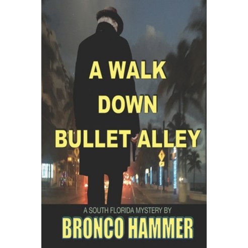 (영문도서) A Walk Down Bullet Alley Paperback, Sierra West Books, English, 9781892798411