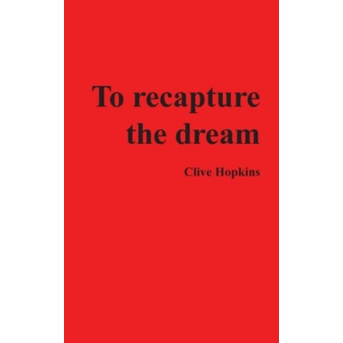 To Recapture the Dream Paperback, New Generation Publishing, English, 9781800315754