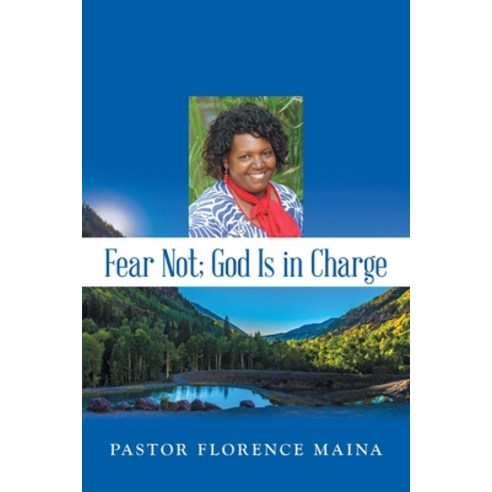 (영문도서) Fear Not; God Is in Charge Paperback, WestBow Press, English, 9781973653448