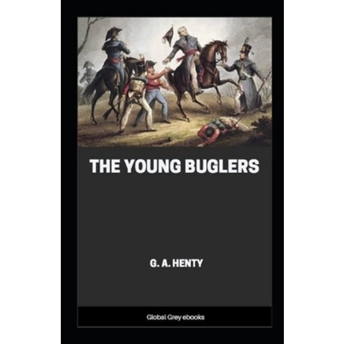 The Young Buglers Illustrated Paperback, Independently Published