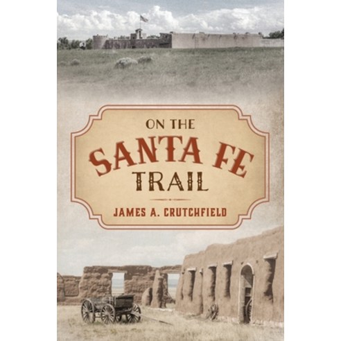 On the Santa Fe Trail Paperback, Two Dot Books