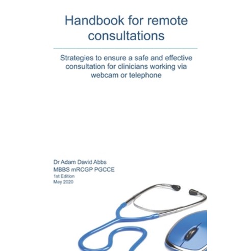 Handbook for Remote Consultations: A guide to telemedicine Paperback ...
