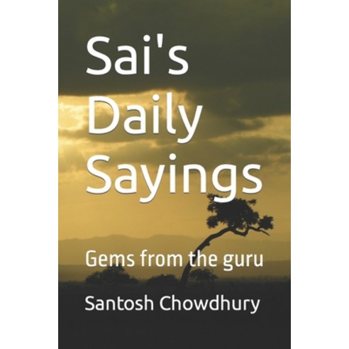 (영문도서) Sai''s Daily Sayings: Gems from the guru Paperback, Independently Published, English, 9798379360566