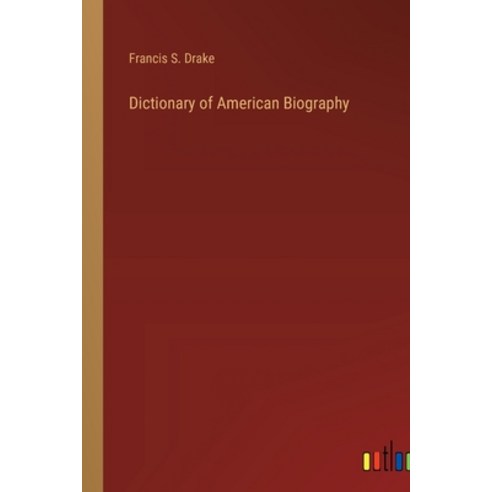 (영문도서) Dictionary of American Biography Paperback, Outlook Verlag, English, 9783368171018