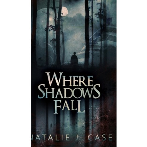 Where Shadows Fall (Shades and Shadows Book 3) Hardcover, Blurb, English, 9781715765743