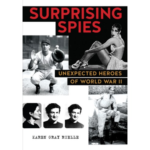 Surprising Spies: Unexpected Heroes of World War II Hardcover, Holiday House, English, 9780823437573