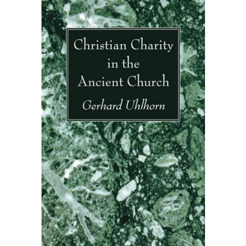 (영문도서) Christian Charity in the Ancient Church Paperback, Wipf & Stock Publishers, English, 9781606088463