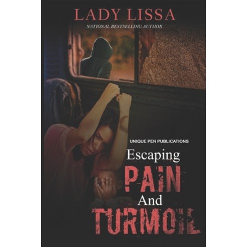 Escaping Pain & Turmoil: A domestic violence standalone Paperback, Independently Published, English, 9798559992846
