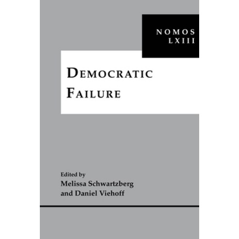 Democratic Failure: Nomos LXIII Hardcover, New York University Press