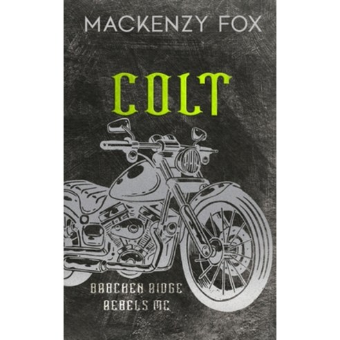 (영문도서) Colt: (Bracken Ridge Rebels MC) Special Edition Paperback, Mackenzy Fox Books, English, 9781923015135