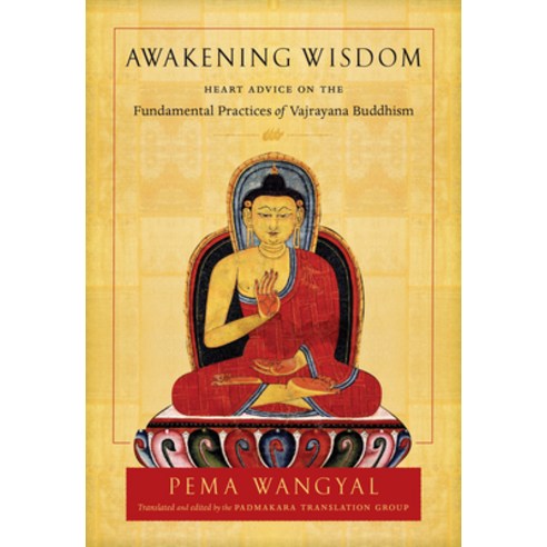 (영문도서) Awakening Wisdom: Heart Advice on the Fundamental Practices of Vajrayana Buddhism Paperback, Shambhala, English, 9781645471639