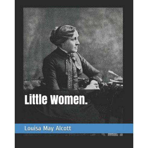 Little Women. Paperback, Independently Published, English, 9781794083561