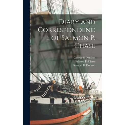 (영문도서) Diary and Correspondence of Salmon P. Chase Hardcover, Legare Street Press, English, 9781016428767