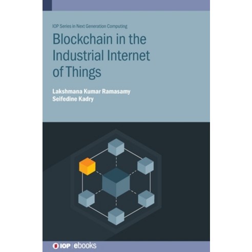 (영문도서) Blockchain in the Industrial Internet of Things Hardcover, IOP Publishing Ltd, English, 9780750336611