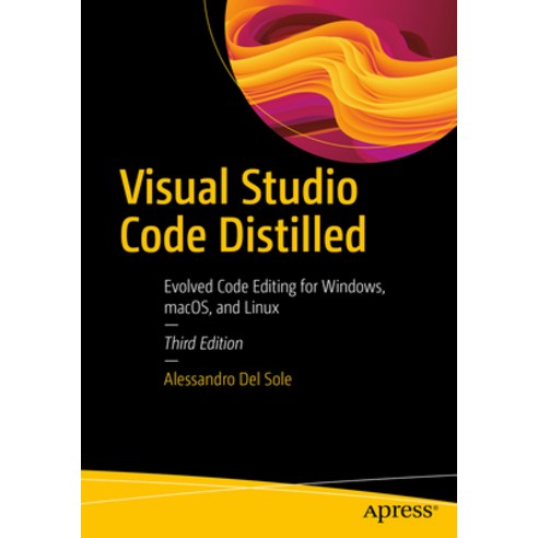 (영문도서) Visual Studio Code Distilled: Evolved Code Editing for Windows Macos and Linux Paperback, Apress, English, 9781484294833