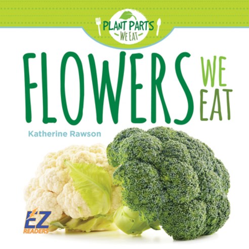 Flowers We Eat Hardcover, EZ Readers