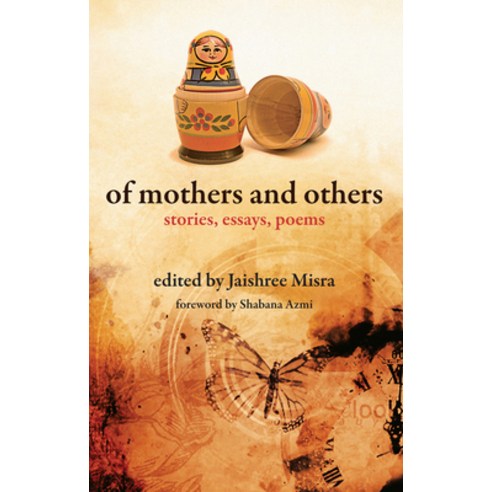 Of Mothers and Others: Stories Essays Poems Paperback, Zubaan Books, English, 9789381017869