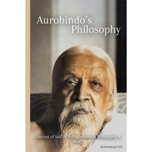 (영문도서) Concept of Self in Sri Aurobindo''s Philosophy A Study Paperback, Naumanqureshi, English, 9781805453475