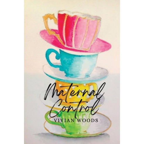 (영문도서) Maternal Control: A daughters'' 60 year journey for emotional freedom Paperback, Independently Published, English, 9798848279207