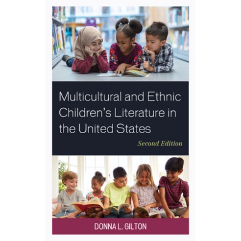 Multicultural and Ethnic Children''s Literature in the United States Second Edition Paperback, Rowman & Littlefield Publishers