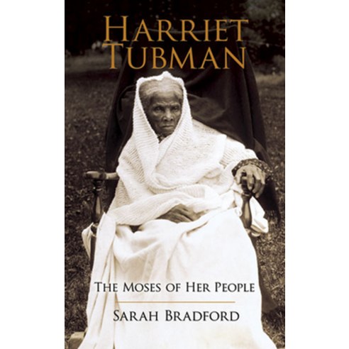 (영문도서) Harriet Tubman: The Moses of Her People Paperback, Dover Publications, English, 9780486438580