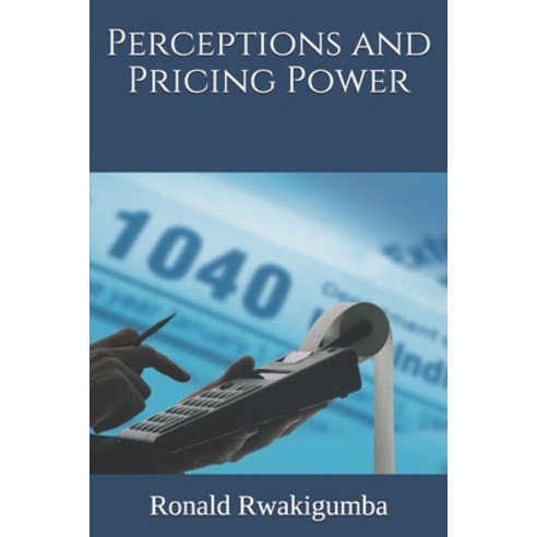 Perceptions and Pricing Power Paperback, Independently Published, English, 9798591076092