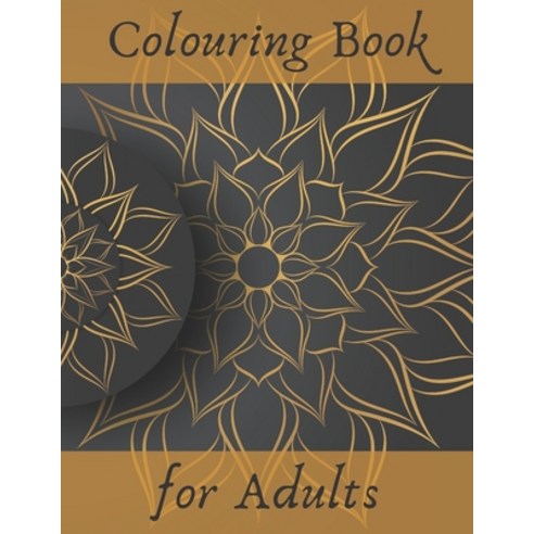 COLOURING BOOK for ADULTS: Stress Relieving Designs for Relaxation: Animals People Mandalas Flowe... Paperback, Independently Published