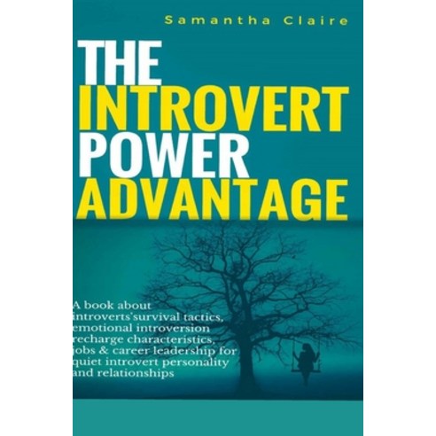 The Introvert Power Advantage: A book about introverts survival tactics emotional introversion rech... Paperback, Independently Published, English, 9798584358310