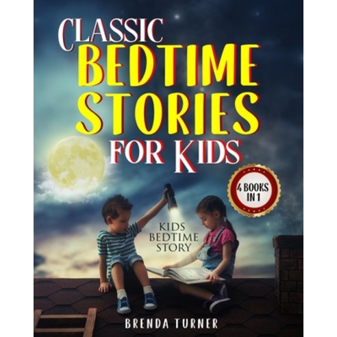 (영문도서) Classic Bedtime Stories for Kids (4 Books in 1) Paperback, Independently Published, English, 9798509662454