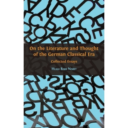 (영문도서) On the Literature and Thought of the German Classical Era: Collected Essays Hardcover, Open Book Publishers, English, 9781783747702