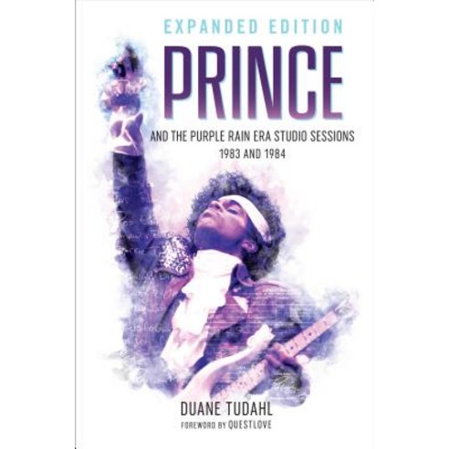 Prince and the Purple Rain Era Studio Sessions: 1983 and 1984 Paperback, Rowman & Littlefield Publishers