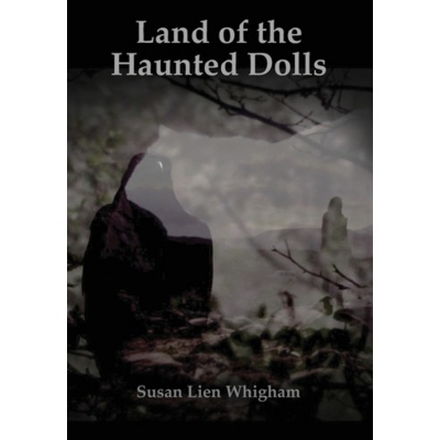 (영문도서) Land of the Haunted Dolls Hardcover, Tierra Simbolica, English, 9780985869922