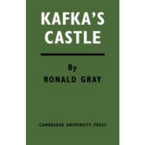 Kafka`s Castle, Cambridge University Press
