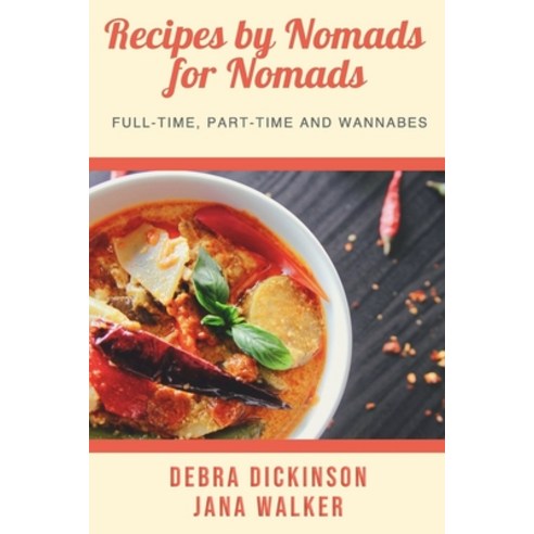 (영문도서) Recipes by Nomads for Nomads Paperback, Independently Published, English, 9798399554198