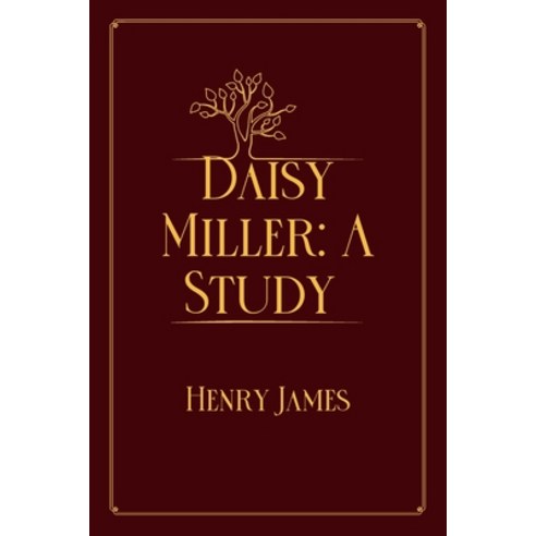 Daisy Miller: A Study: Red Premium Edition Paperback, Independently Published, English, 9798711965831