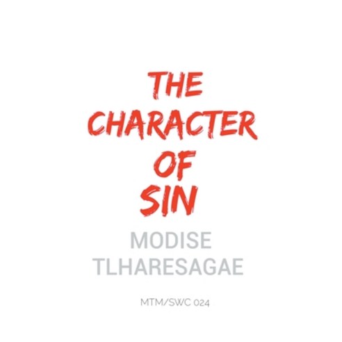(영문도서) The Character of Sin Paperback, Modise Tlharesagae, English, 9798224217212