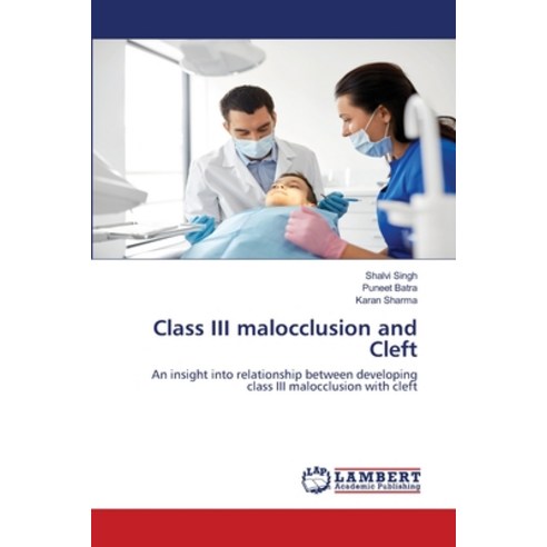 Class III malocclusion and Cleft Paperback, LAP Lambert Academic Publishing