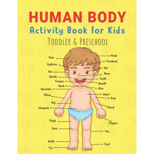 Human Body Activity Book for Kids Toddler & Preschool: Human Body Organs Anatomy Coloring Pages Fun ... Paperback, Independently Published, English, 9798727697320