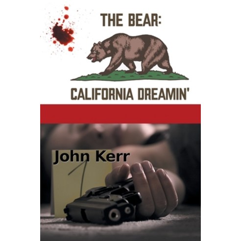(영문도서) The Bear: California Dreamin'' Paperback, iUniverse