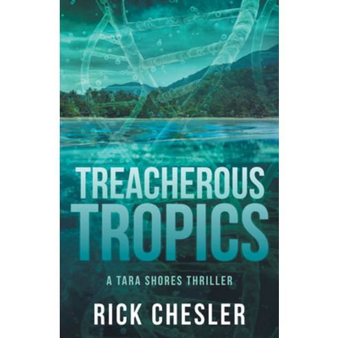 (영문도서) Treacherous Tropics: A Tara Shores Thriller Hardcover, Keylight Books, English, 9781684426317