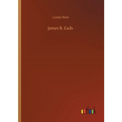 James B. Eads Paperback, Outlook Verlag