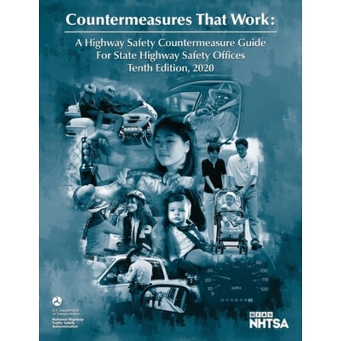 (영문도서) Countermeasures That Work: A Highway Safety Countermeasure Guide For State Highway Safety Off... Paperback, Independently Published, English, 9781998295265
