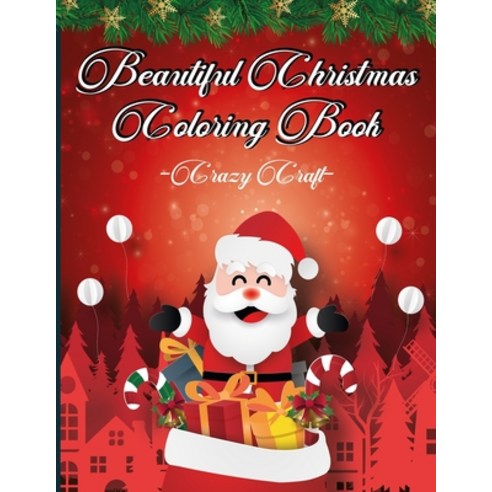 Beautiful Christmas Coloring Book: Beautiful Holiday Designs (Creative Haven Coloring Books) Paperback, Independently Published, English, 9798552824588