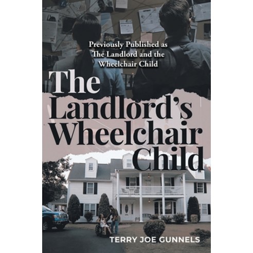 (영문도서) The Landlord''s Wheelchair Child Paperback, Gunnels Publishing, English, 9781961416482