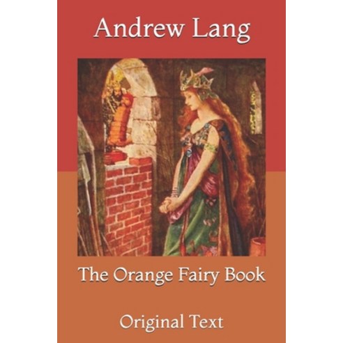 The Orange Fairy Book: Original Text Paperback, Independently Published, English, 9798719589404