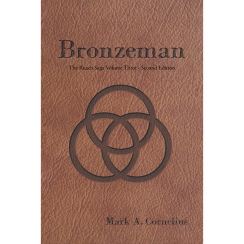 (영문도서) Bronzeman: The Ruach Saga Volume Three-Second Edition Paperback, Quantum Discovery, English, 9781959314387