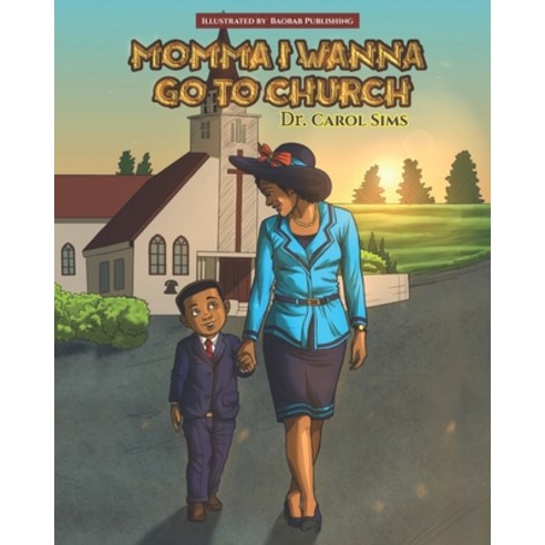 Momma I Wanna Go To Church Paperback, Independently Published