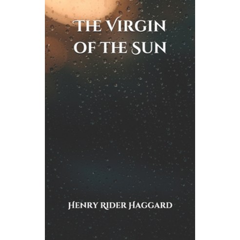 The Virgin of the Sun Paperback, Independently Published, English, 9798598057568