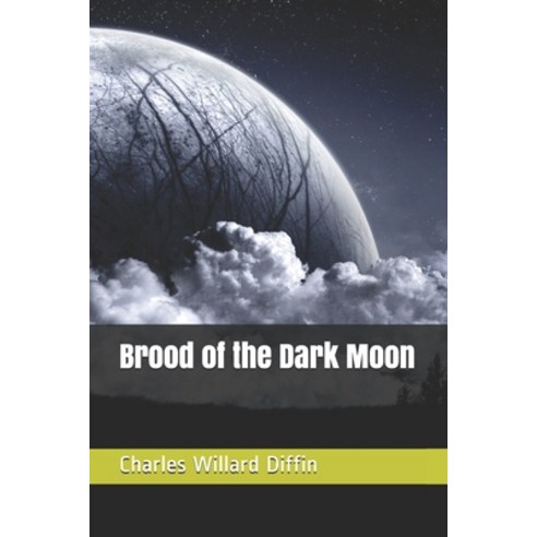 Brood of the Dark Moon Paperback, Independently Published, English, 9798701943320